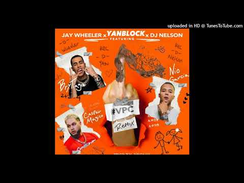 Vete Pal Carajo (Full Remix) Yanblock, Jay Wheeler, DJ Nelson, Casper Mágico, Brytiago & Nio Garcia