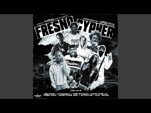 Fresno Cypher Line Up 1 (feat. DELOWE, JGunna, Yung Chello, Tsg Jacc, Babyface NML, G wayne &...