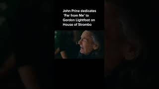 John Prine dedicates &#39;Far from Me&#39; to Gordon Lightfoot on House of Strombo