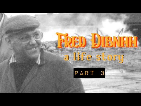 Fred Dibnah - A life Story - Pt 3