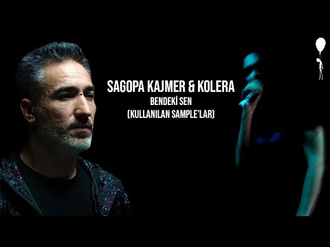 Sagopa Kajmer & Kolera - Bendeki Sen (Kullanılan Sample’lar)