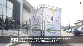 'Bitonto è la capitale morale dell'olio'. Luci (e qualche ombra) da 'Olio capitale'