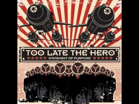 Too Late The Hero - Hold Your Applause
