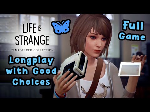 Life is Strange Remastered Collection: Longplay with Good Choices 🦋