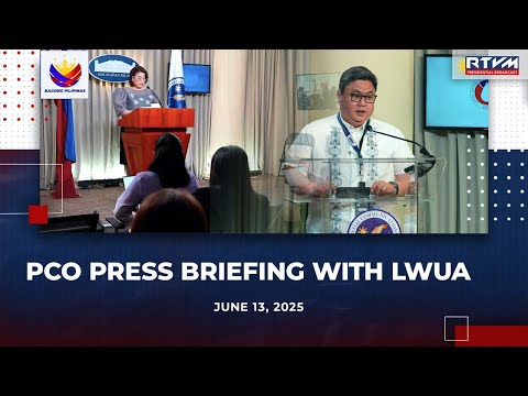 PCO Press Briefing with LWUA 06/13/2025