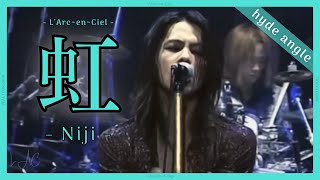 Niji - L’Arc~en~Ciel  [Tour ‘00 REAL Live] -hyde angle-
