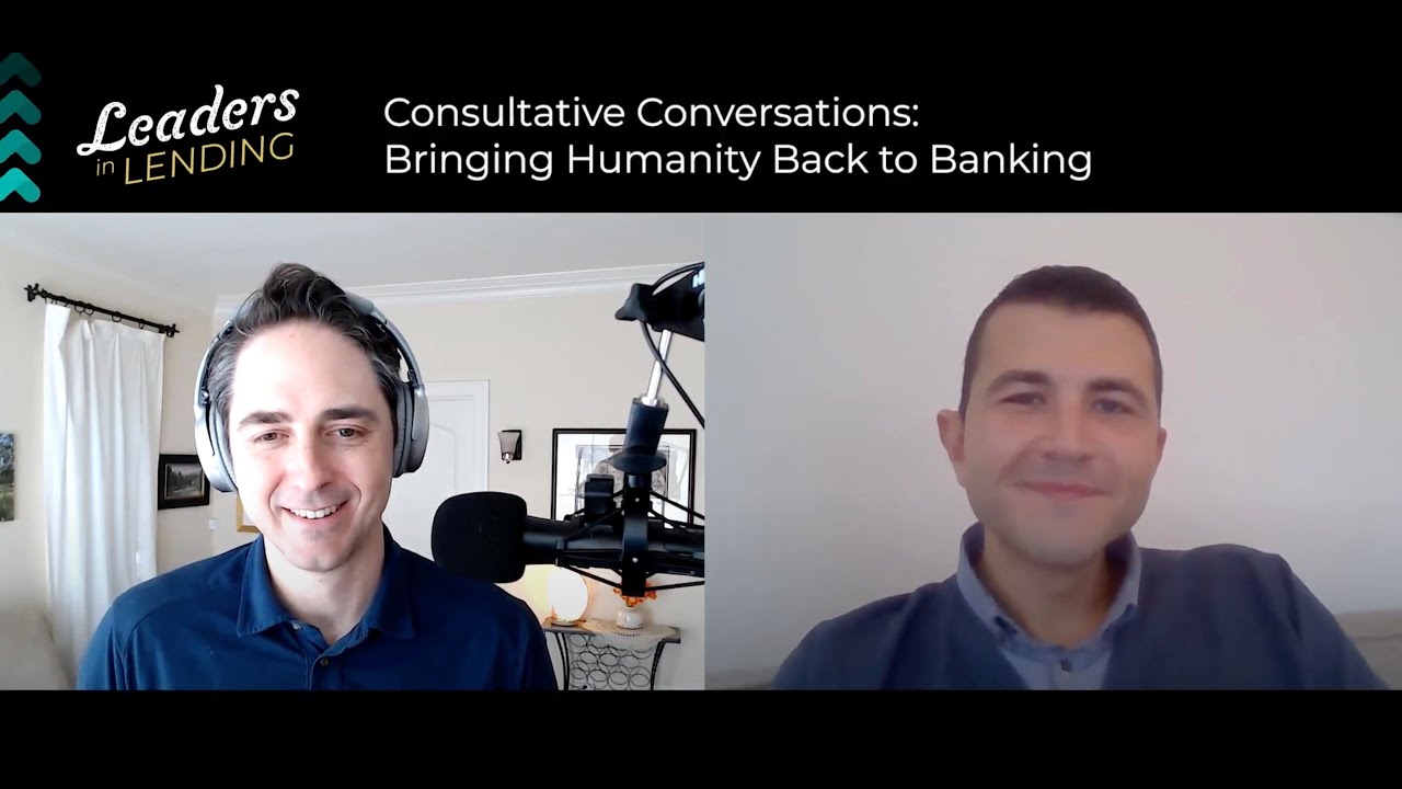 Consultative Conversations: Bringing Humanity Back to Banking w/ Robert Perrelli