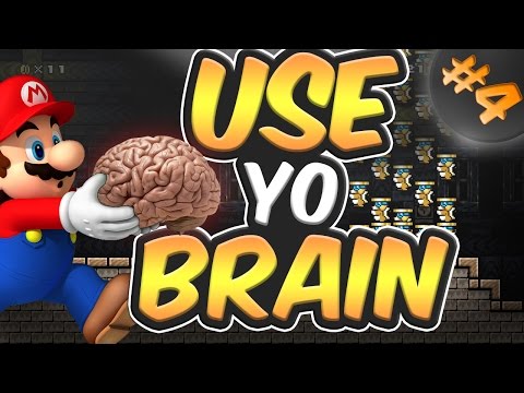 USE YO BRAIN! | Super Mario Maker #4