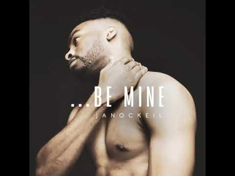 Janockeil - ....Be Mine                                                                        *****
