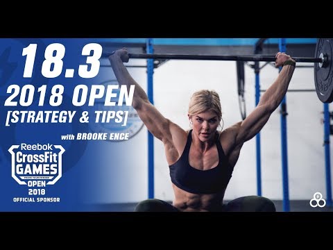 CrossFit Open 18.3 Workout 2018 - Tips, Tricks, and Strategies featuring Brooke Ence