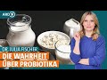 Darmflora Aufbauen Die Wahrheit über Probiotika Dr Julia Fischer ARD Gesund