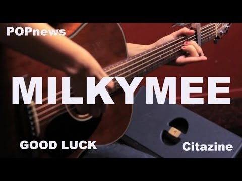 Milkymee - Good Luck (Unplugged)