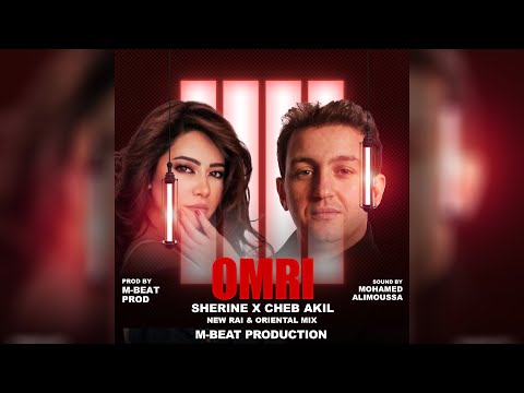 CHEB AKIL X SHERINE [OMRI] | الشاب عقيل و شيرين REMIX 2025