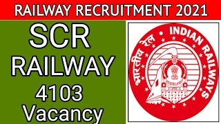 RAILWAY RECRUITMENT 2021 || RRC 4103 VACANCY 2021 || SCR RAILWAY RECRUITMENT 2021 || GOVT JOBS 2021