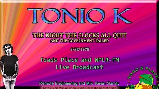 Tonio K.  - The Night the Clocks All Quit and the Government Failed  -Live 1979