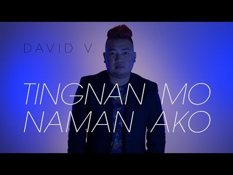Tingnan Mo Naman Ako   DAVID V. (Remastered)