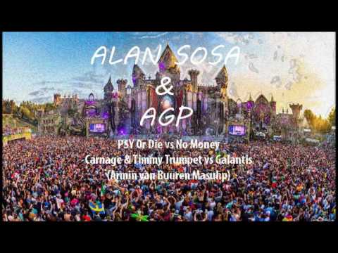 PSY or Die Vs No Money - Carnage & Timmy Trumpet Vs Galantis (Armin Van Buuren Mashup)