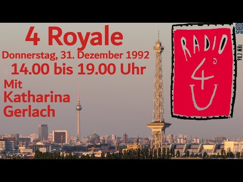 Radio 4U   31.12.1992 - 4 Royale Extra mit Katharina Gerlach
