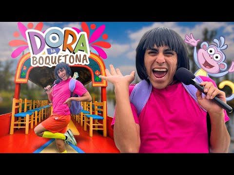 DORA LA BOQUETONA IN XOCHIMILCO!