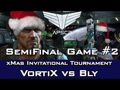 Semifinal - xMasAPSC2 - APSC2 - VortiX vs Bly - Game 2