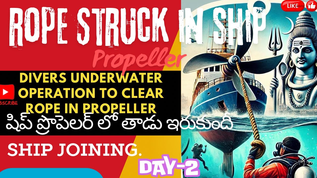 “Day2: From Hotel to Immigration-A Smooth Join Turns In 2 a Drama! Rope in Propeller & Diver Rescue”