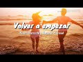 Naim Darrechi y Ángela Mármol - Volver a empezar (letra) Naim Darrechi y Ángela Mármol - Volver a empezar (letra)