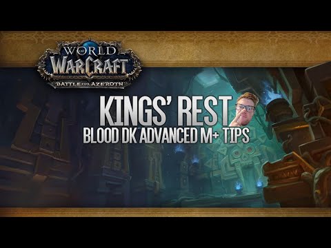 Blood DK Advanced M+ Tips - Kings' Rest