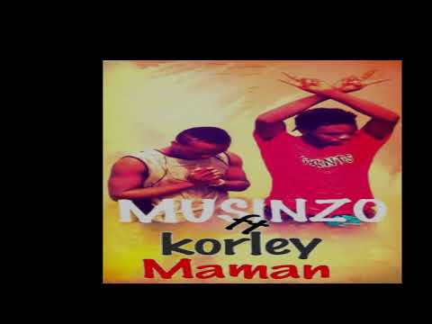 MUSINZO ft  korley - Maman