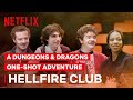 A Stranger Things Dungeons Dragons Adventure The Hellfire Club Netflix Geeked Week