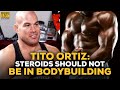 Tito Ortiz: Bodybuilders On Steroids Look Like