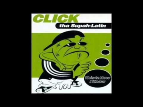 Click Tha Supah Latin - This Iz How I Know Ft. Akil