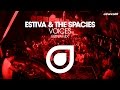 Estiva & The Spacies - Voices (Estiva Mix) [OUT ...