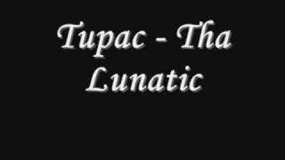 Tupac Ft Stretch - Tha Lunatic *Lyrics