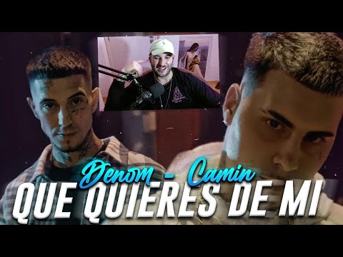 DURISIMO💪🏻💪🏻 REACCION: DENOM - QUE QUIERES DE MI FEAT. CAMIN (Prod. LOS DEL CONTROL)