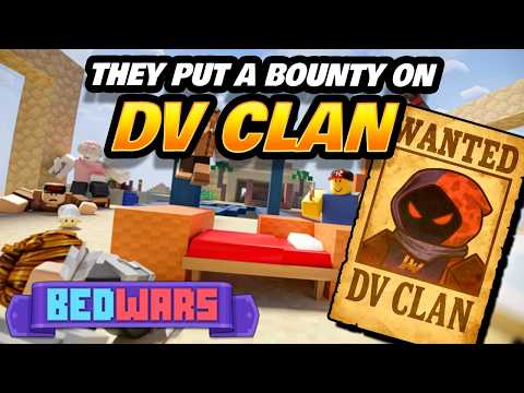 BedWars Devs put a Bounty on DV Clan 🤠💰