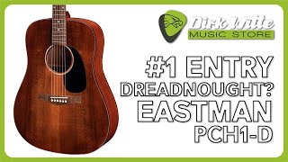 Video thumbnail for The Best Entry Level Dreadnought acoustic guitar? Eastman PCH1-D by Dirk Witte Music Store