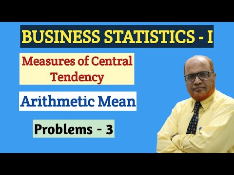Business Statistics 1 I Arithmetic Mean I Introduction I Theory Explanation I Khans Commerce Tutoria