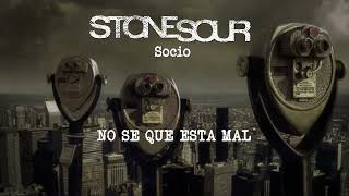 SOCIO SUB ESPANOL - STONE SOUR