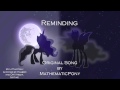 Reminding // Original Song by MathematicPony ...