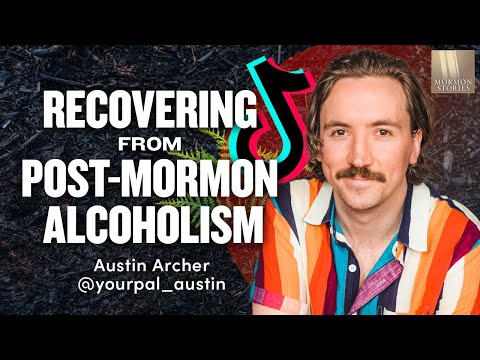 1525: Recovering from Post-Mormon Alcoholism - Austin Archer p. 2