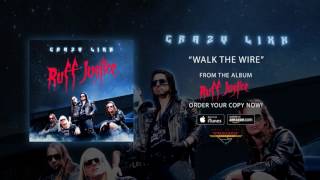 Crazy Lixx - "Walk The Wire" (Official Audio)