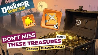 Dark War Survival: Don’t Miss These Treasures from Escort Loots and Shadow Calls