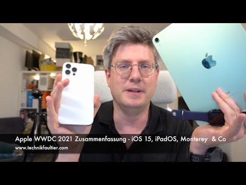 Apple WWDC 2021 Summary - iOS 15, iPadOS, Monterey & Co
