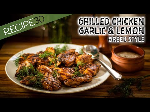 Garlic Grilled chicken, Greek Style!