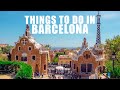 Top Places to VISIT in BARCELONA!!