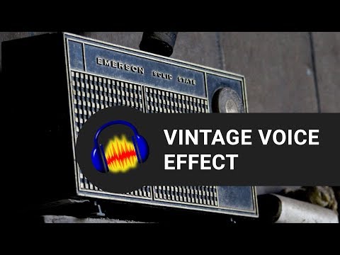 Vintage Voice Effect in Audacity