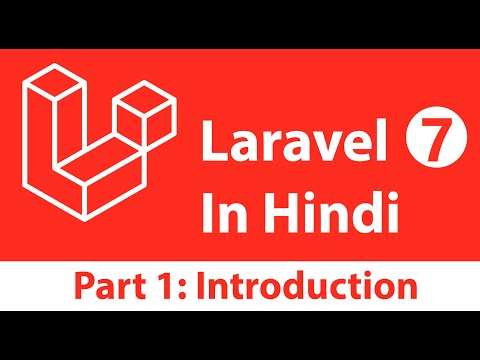 Laravel 7 Tutorial in Hindi [Part 1] - Introduction