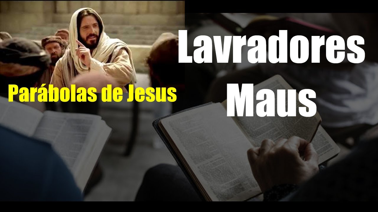 Parábola dos Lavradores Maus - Explicação Detalhada