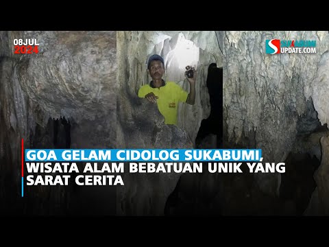 Goa Gelam Cidolog Sukabumi, Wisata Alam Bebatuan Unik yang Sarat Cerita