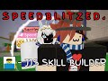 SPEEDBLITZES In JJS SKILL BUILDER JJS SKILL BUILDER